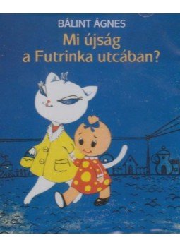 Kútvölgyi Erzsébet (felolvassa) - Mi újság a Futrinka utcában - hangoskönyv, null 2011 antikvár könyv