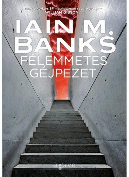 Iain M. Banks - Félemmetes géjpezet Iain M. Banks - Félemmetes géjpezet, Budapest 2012 antikvár könyv