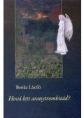 Benke László - Hová lett aranytrombitád?