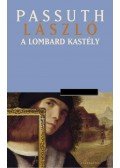 Passuth László - A lombard kastély