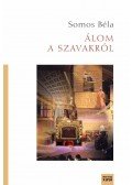Somos Béla - ÁLOM A SZAVAKRÓL