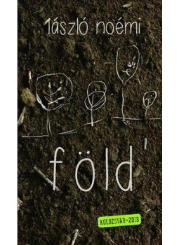 László Noémi - Föld László Noémi - Föld, null 2013 antikvár könyv