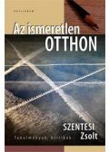 Szentesi Zsolt - Az ismeretlen otthon