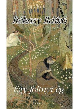 Rékasy Ildikó - Egy foltnyi ég, null 2011 antikvár könyv