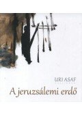 Uri Asaf - A jeruzsálemi erdő