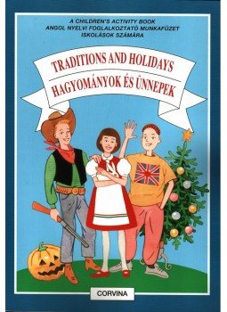 - TRADITIONS AND HOLIDAYS - HAGYOMÁNYOK ÉS ÜNNEPEK - TRADITIONS AND HOLIDAYS - HAGYOMÁNYOK ÉS ÜNNEPEK, null 2002 antikvár könyv