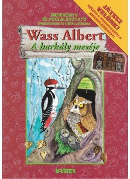 Wass Albert - A harkály meséje - Mesekönyv és foglakoztató , null 2012 antikvár könyv