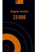 Vlagyimir Szorokin - 23000