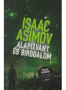 Isaac Asimov - Alapítvány és Birodalom Isaac Asimov - Alapítvány és Birodalom, null 2011 antikvár könyv