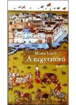 Márton László - A nagyratörő Márton László - A nagyratörő, null 2010 antikvár könyv