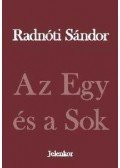 Radnóti Sándor - Az Egy és a Sok
