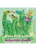 Weöres Sándor - Kutyafülű Aladár - Domján-Udvardy Melinda rajzaival