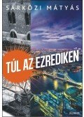 Sárközi Mátyás - Túl az ezrediken