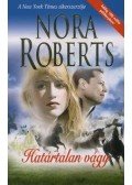 Nora Roberts - Határtalan vágy