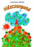Gazdag Erzsi - Mézcsorgató