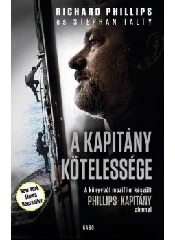Richard Phillips és Stephan Talty - A kapitány kötelessége Richard Phillips és Stephan Talty - A kapitány kötelessége, 2013 antikvár könyv
