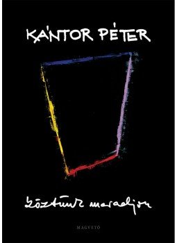 Kántor Péter - Köztünk maradjon Kántor Péter - Köztünk maradjon, Budapest 2012 antikvár könyv