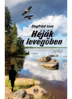 Siegfried LENZ - Héják a levegőben Siegfried LENZ - Héják a levegőben, null 2014 antikvár könyv