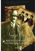 Nagy Emil - Egy politikus élete