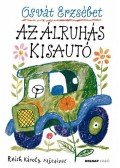 Osvát Erzsébet - Az álruhás kisautó