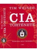 Tim Weiner - A CIA TÖRTÉNETE - HAMVÁBA HOLT ÖRÖKSÉG -