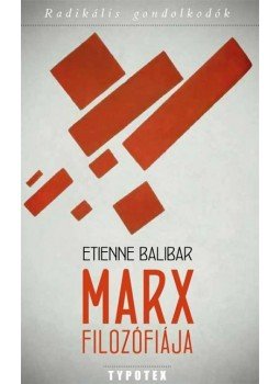 Étienne Balibar - Marx filozófiája Étienne Balibar - Marx filozófiája, Budapest 2012 antikvár könyv