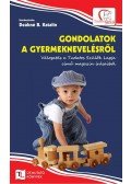 DEÁKNÉ B. KATALIN - Gondolatok a gyermeknevelésről