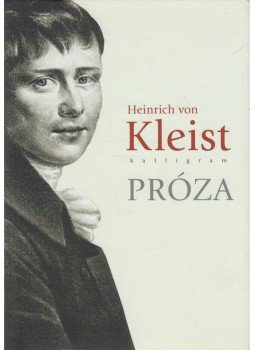 Kleist, Heinrich von - Próza Kleist, Heinrich von - Próza, Pozsony 2013 antikvár könyv