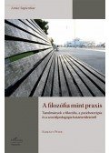 Sárkány Péter - A filozófia mint praxis