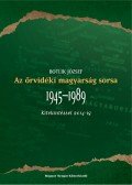 Botlik József - Az őrvidéki magyarság sorsa 1945-1989 - Kitekintéssel 2014-ig