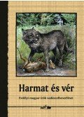 Nyiro József,Wass Albert - Harmat és vér - Erdélyi magyar írók vadászelbeszélései