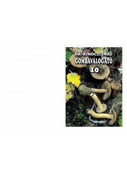 Dr. Rimóczi Imre - Gombaválogató 10. Dr. Rimóczi Imre - Gombaválogató 10., null 0 antikvár könyv