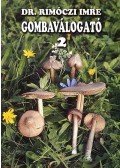 Dr. Rimóczi Imre - GOMBAVÁLOGATÓ 2.