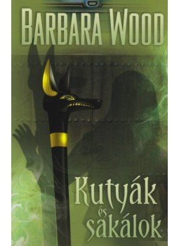 Barbara Wood - Kutyák és sakálok Barbara Wood - Kutyák és sakálok, Budapest 2012 antikvár könyv