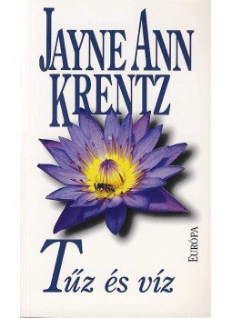 Jayne Ann Krentz - Tűz és víz Jayne Ann Krentz - Tűz és víz, null 0 antikvár könyv