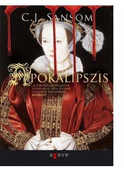 C. J. Sansom - Apokalipszis C. J. Sansom - Apokalipszis, null 2011 antikvár könyv