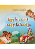 Juhász Magda - Egy kis autó nagy kalandja