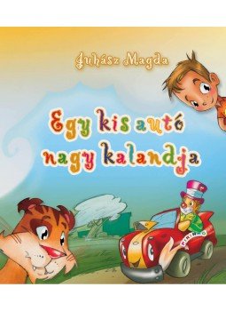 Juhász Magda - Egy kis autó nagy kalandja Juhász Magda - Egy kis autó nagy kalandja, null 2011 antikvár könyv