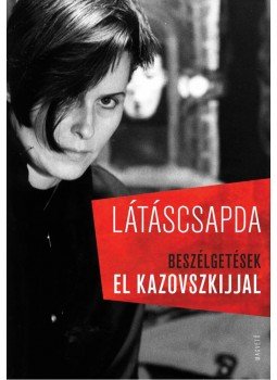  - Látáscsapda - Beszélgetések El Kazovszkijjal, null 2012 antikvár könyv