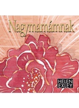 Helen Exley - Nagymamámnak Helen Exley - Nagymamámnak, null 2006 antikvár könyv
