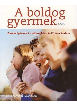 Dr. Richard C. Woolfson - A boldog gyermek, null 0 antikvár könyv
