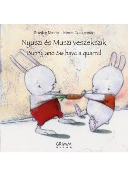 Merel Eyckerman, Brigitte Minne - Nyuszi és Muszi veszekszik - Bunny and Sis have a quarrel, null 0 antikvár könyv