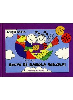Bartos Erika - Bogyó és Babóca rokonai Bartos Erika - Bogyó és Babóca rokonai, null 2014 antikvár könyv