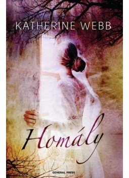 Katherine Webb - Homály Katherine Webb - Homály, 2012 antikvár könyv