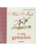Andreas H. Schmachtl - Alma Magdi - A világ gyönyörű