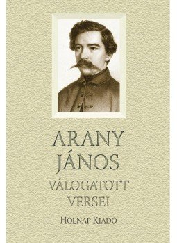 Arany János - Arany János válogatott versei Arany János - Arany János válogatott versei, null 2013 antikvár könyv