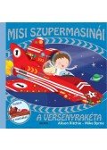 Ritchie, Alison,Byrne, Mike - A VERSENYRAKÉTA - MISI SZUPERMASINÁI