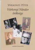Várkonyi Péter - Várkonyi Nándor öröksége