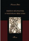Kármán Gábor - Erdélyi külpolitika a vesztfáliai béke után