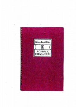 Koroda Miklós - Kossuth breviárium Koroda Miklós - Kossuth breviárium, null 0 antikvár könyv